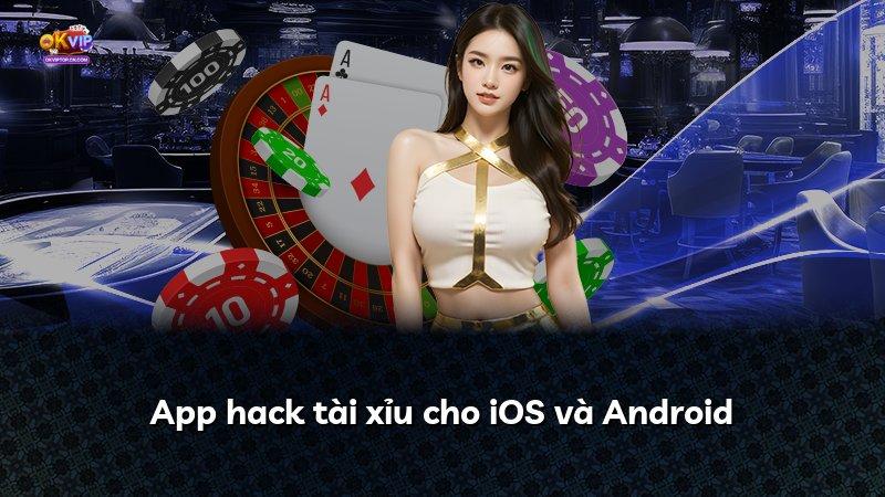 App hack tài xỉu cho iOS và Android