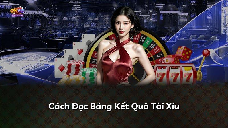 Cách Đọc Bảng Kết Quả Tài Xỉu