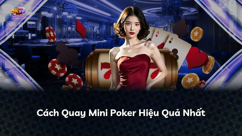Cách Quay Mini Poker Hiệu Quả Nhất