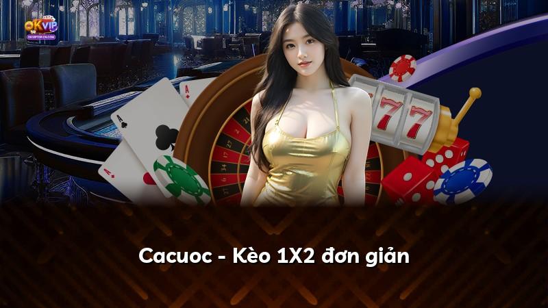 Cacuoc - Kèo 1X2 đơn giản