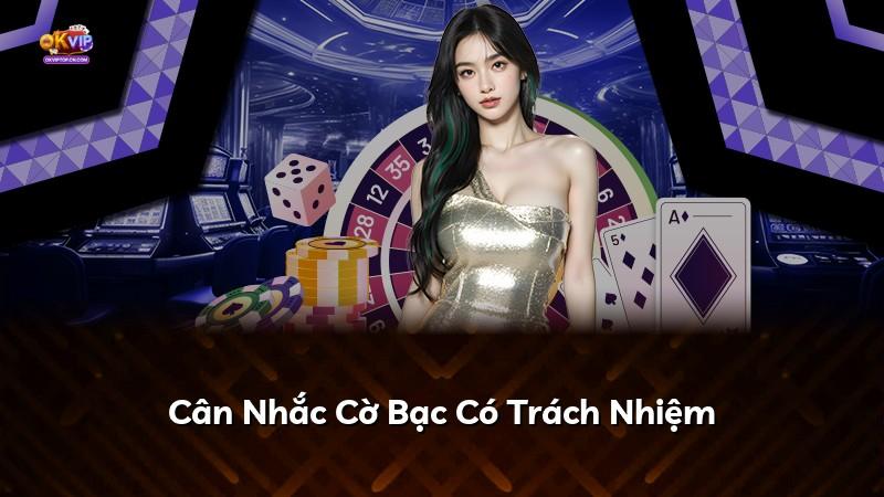 Cân Nhắc Cờ Bạc Có Trách Nhiệm