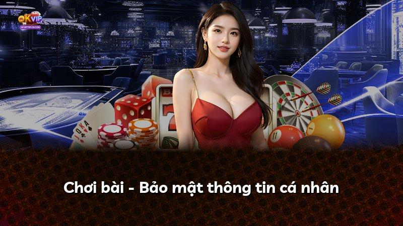 Chơi bài - Bảo mật thông tin cá nhân