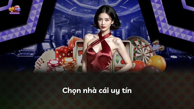 Chọn nhà cái uy tín