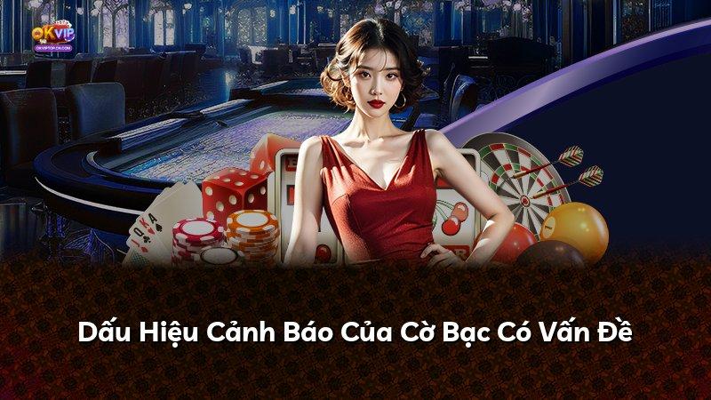Dấu Hiệu Cảnh Báo Của Cờ Bạc Có Vấn Đề