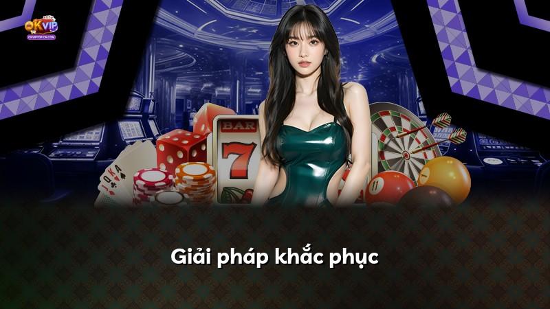 Giải pháp khắc phục