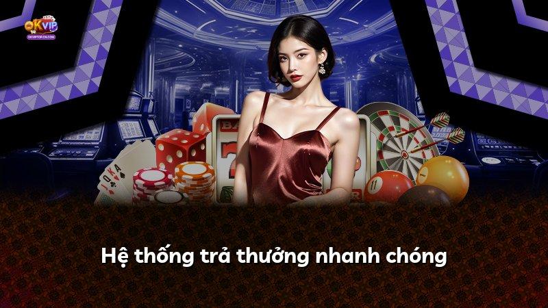 Hệ thống trả thưởng nhanh chóng