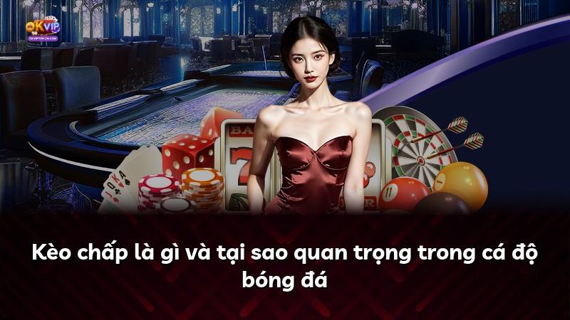 Kèo chấp là gì và tại sao quan trọng trong cá độ bóng đá
