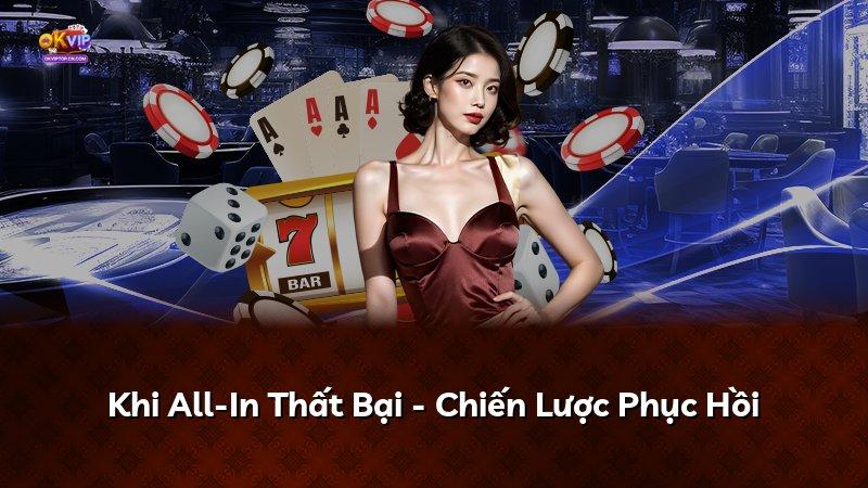 Khi All-In Thất Bại - Chiến Lược Phục Hồi