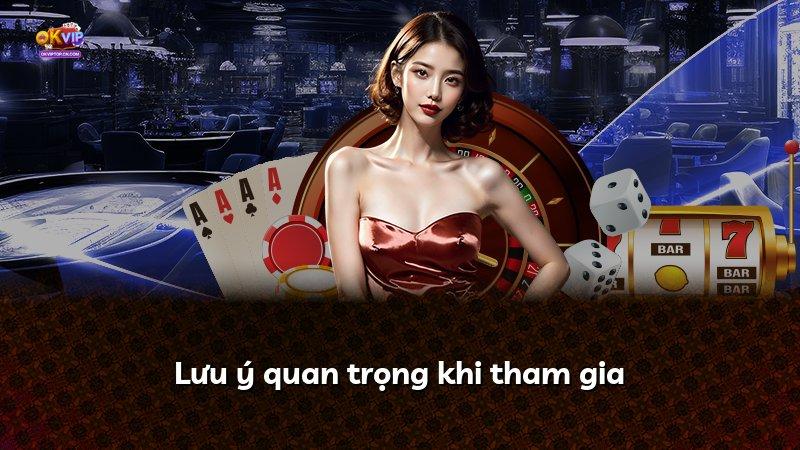 Lưu ý quan trọng khi tham gia