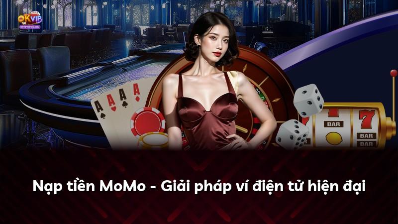 Nạp tiền MoMo - Giải pháp ví điện tử hiện đại
