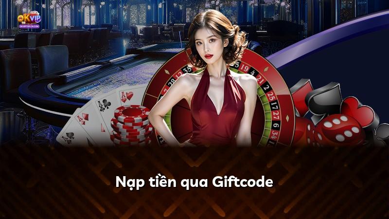 Nạp tiền qua Giftcode