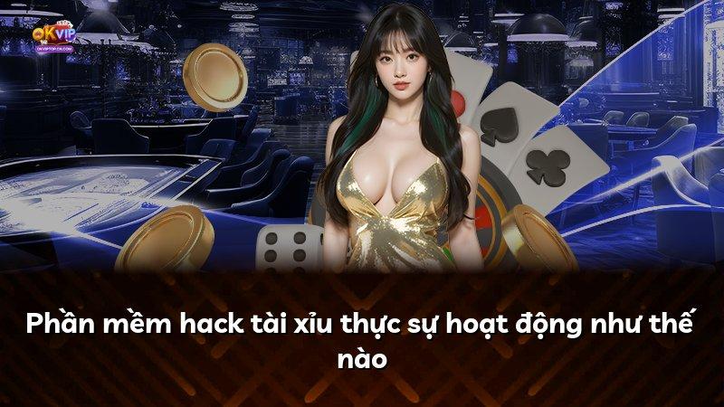 Phần mềm hack tài xỉu thực sự hoạt động như thế nào