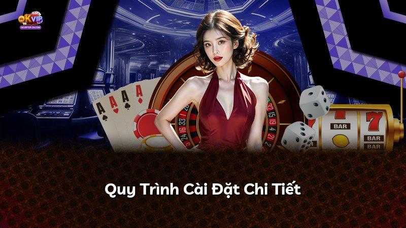 Quy Trình Cài Đặt Chi Tiết