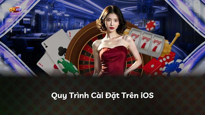 Quy Trình Cài Đặt Trên iOS