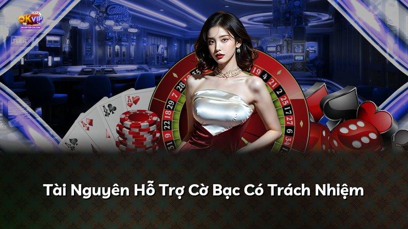 Tài Nguyên Hỗ Trợ Cờ Bạc Có Trách Nhiệm