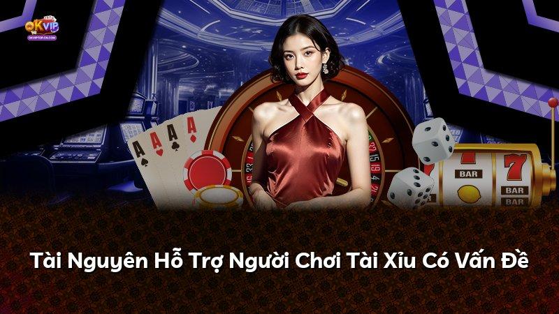 Tài Nguyên Hỗ Trợ Người Chơi Tài Xỉu Có Vấn Đề