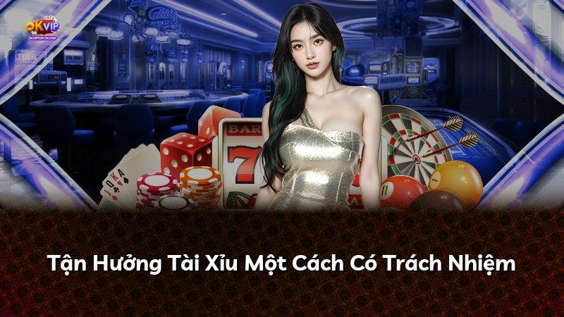 Tận Hưởng Tài Xỉu Một Cách Có Trách Nhiệm
