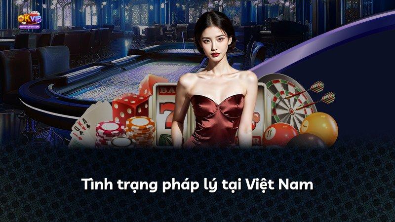 Tình trạng pháp lý tại Việt Nam