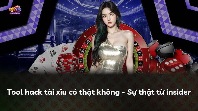 Tool hack tài xỉu có thật không - Sự thật từ insider