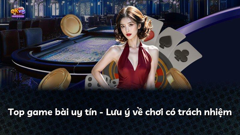 Top game bài uy tín - Lưu ý về chơi có trách nhiệm