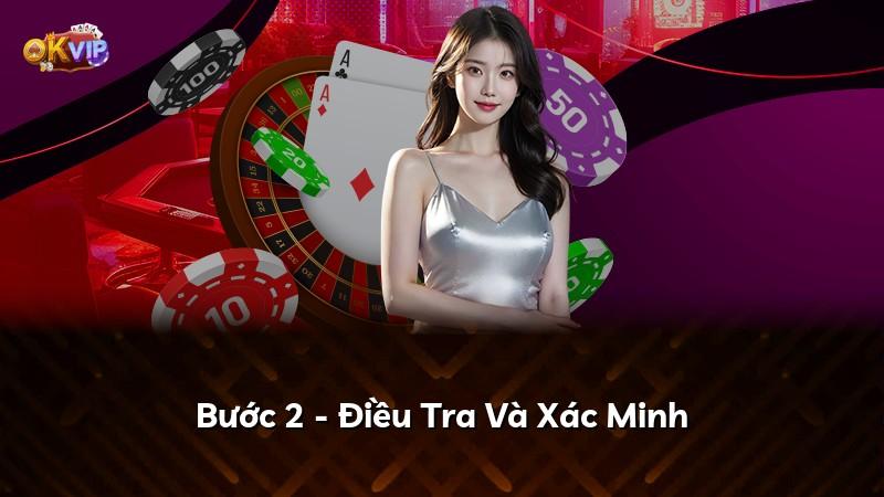 Bước 2 - Điều Tra Và Xác Minh