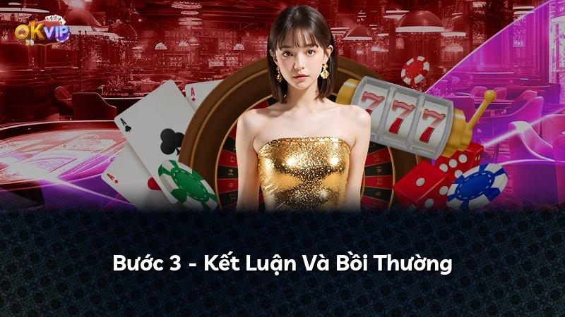 Bước 3 - Kết Luận Và Bồi Thường