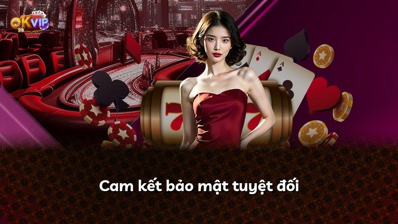 Cam kết bảo mật tuyệt đối